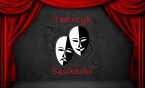 Teatrzyk Sąsiedzki przedstawia…