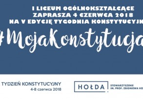 I LO ZAPRASZA NA V EDYCJĘ TYGODNIA KONSTYTUCYJNEGO