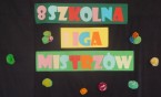 Inauguracja VIII Szkolnej Ligi Mistrzów: Warto mieć wartości!